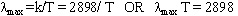 Equation of Wein's Displacement Law Equation of Wein's Displacement Law